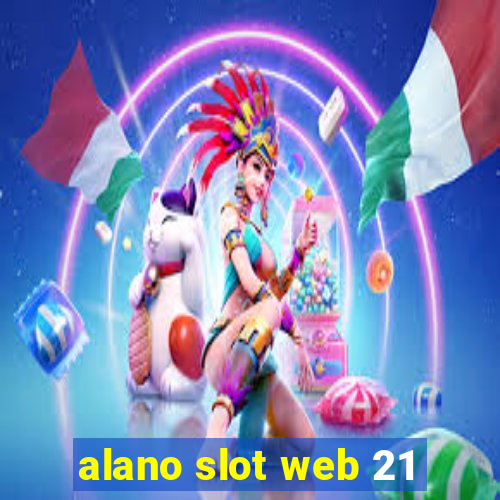 alano slot web 21